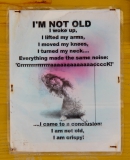 I am not old, I am crispy.