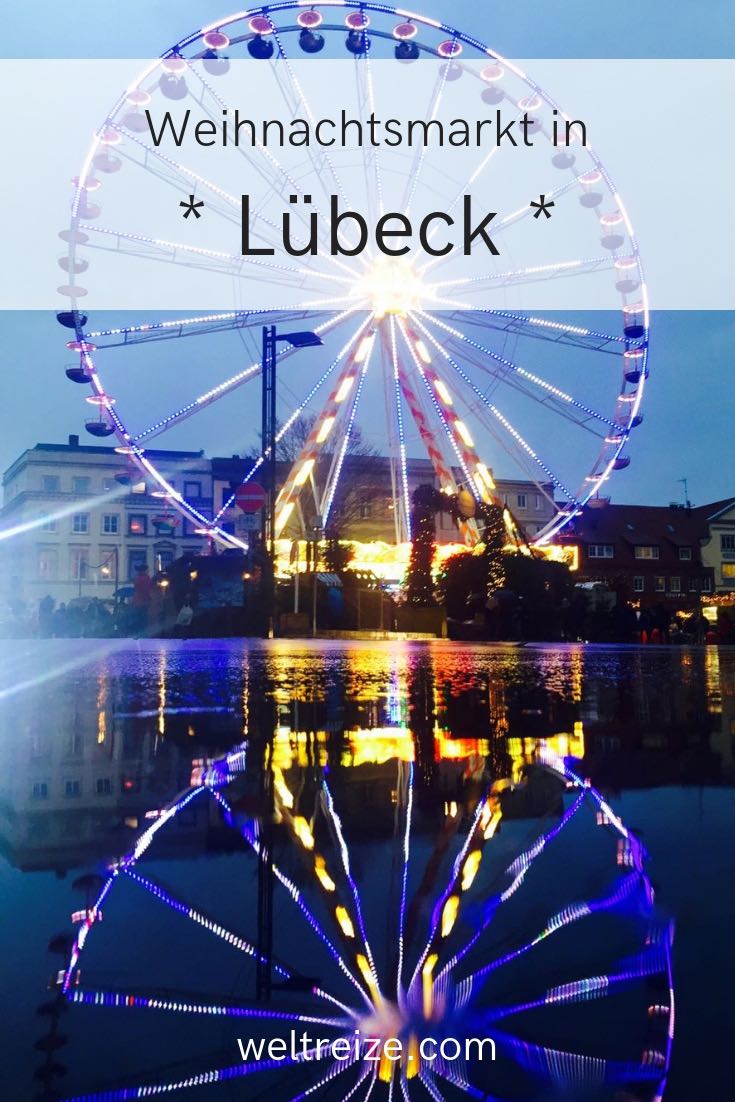 Wo Ist Der Schönste Weihnachtsmarkt In Lübeck Weihnachtsmarkt Lübeck und die Suche nach dem leckersten Glühwein ⋆